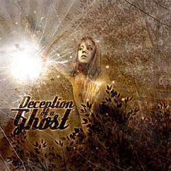 Deception Of A Ghost : Deception of a Ghost